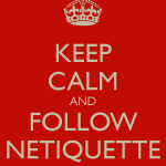 keep-calm-and-follow-netiquette
